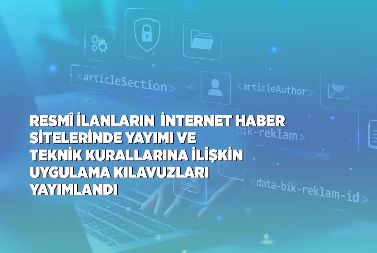 Basın İlan Kurumu’ndan internet haber sitelerine yönelik iki yeni uygulama kılavuzu