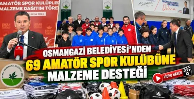 Osmangazi Belediyesi’nden 69 amatör spor kulübüne malzeme desteği